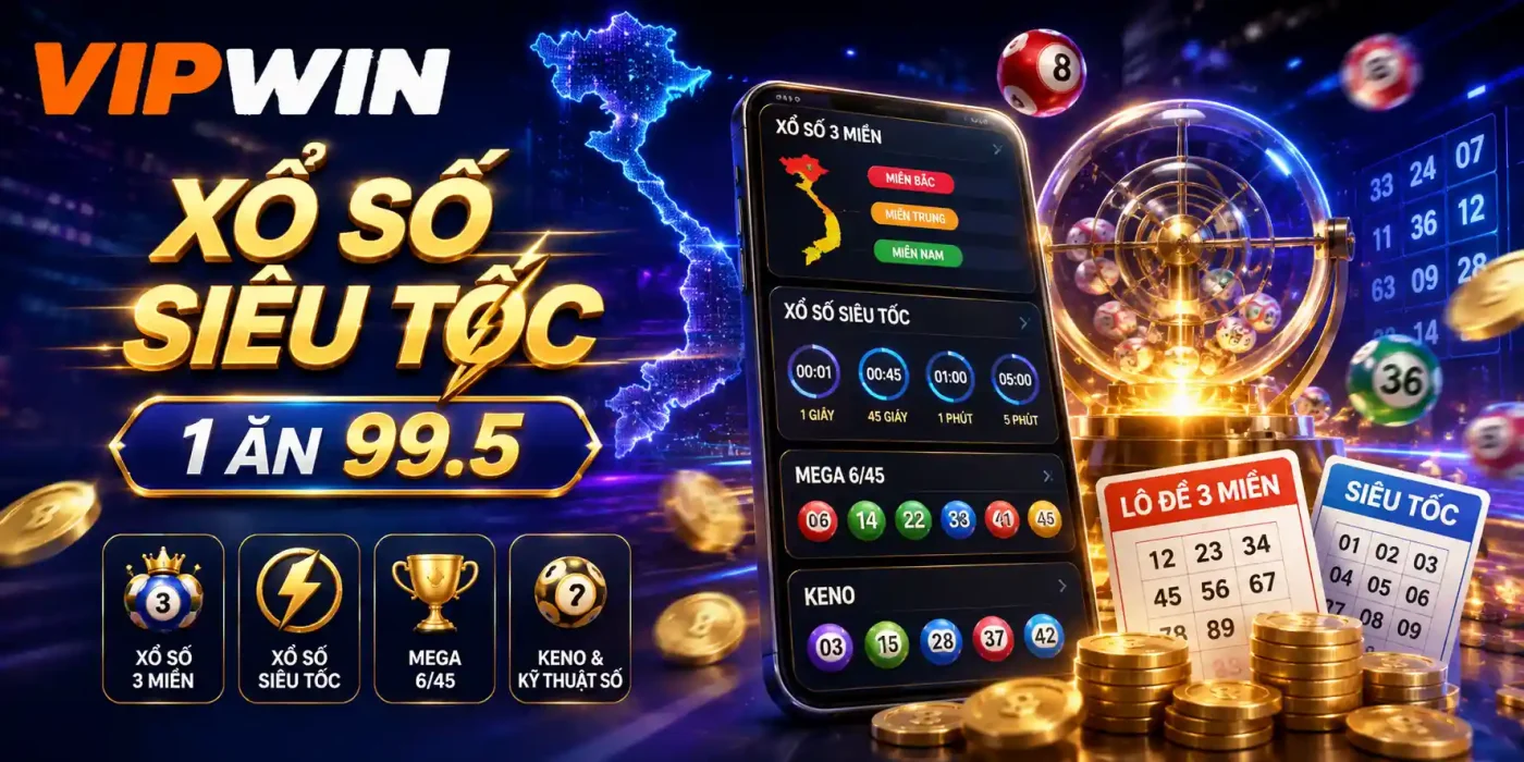 Trang chủ 19 Xổ số VIPWIN – Lô đề 3 miền & siêu tốc 1 ăn 99.5 uy tín